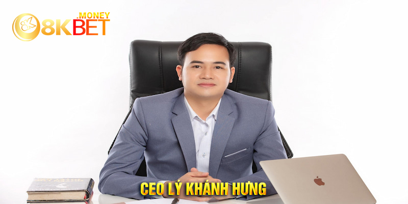 Lý Khánh Hưng - CEO nhà cái 8Kbet