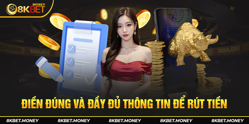 Điền đúng và đầy đủ thông tin để rút tiền